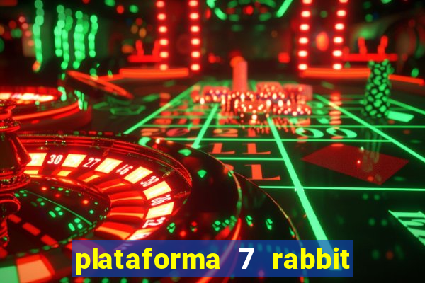 plataforma 7 rabbit paga mesmo